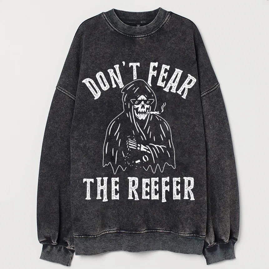 Don't Fear The Reefer Sweatshirt